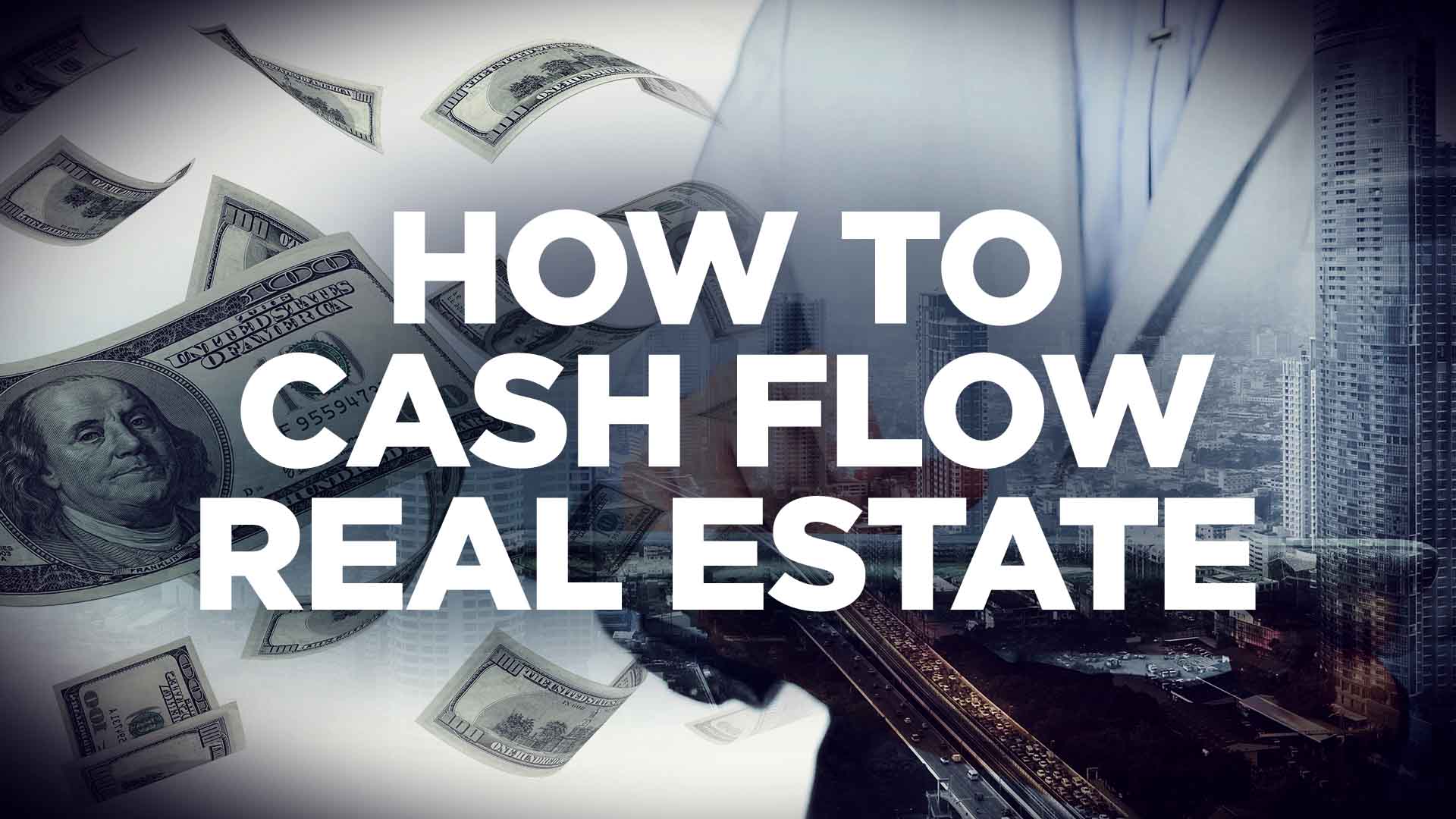 How to Cash Flow Real Estate Real Estate Investing Made Simple with